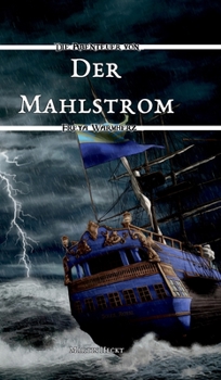 Der Mahlstrom: Die Abenteuer von Freya Warmherz (1) - Book #1 of the Die Abenteuer von Freya Warmherz