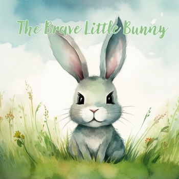 Paperback The Brave Little Bunny Book