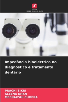 Impedância bioeléctrica no diagnóstico e tratamento dentário