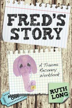 Perfect Paperback Fred's Story: A Trauma Recovery Workbook Book