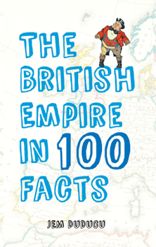 Paperback The British Empire in 100 Facts Book