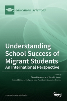 Hardcover Understanding School Success of Migrant Students: An International Perspective Book