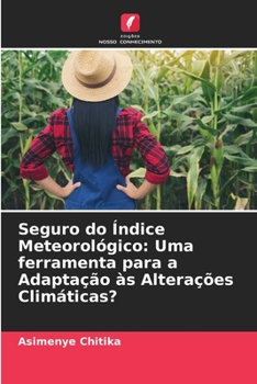 Paperback Seguro do Índice Meteorológico: Uma ferramenta para a Adaptação às Alterações Climáticas? [Portuguese] Book