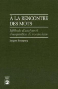 Paperback a la Recontre Des Mots?: Methode d'Analyse Et d'Acquisition Du Vocabulaire Book