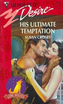 His Ultimate Temptation - Book #3 of the Lone Wolves