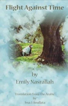 Paperback Flight against Time (Modern Middle East Literature in Translation Series) Book