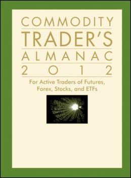 Spiral-bound Commodity Trader's Almanac: For Active Traders of Futures, Forex, Stocks, and ETFs Book