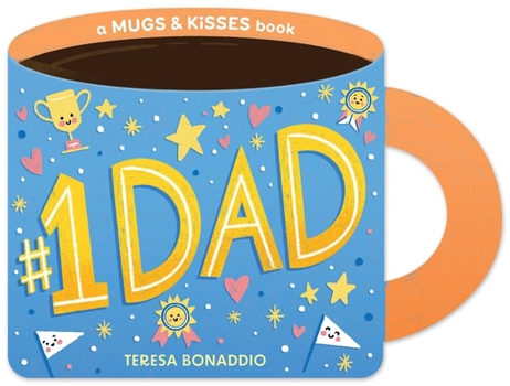 Board book #1 Dad (a Mugs & Kisses Father's Day Shaped Board Book for Toddlers) Book