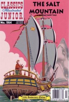 Paperback The Salt Mountain: A Russian Fairy Tale (Classics Illustrated Junior No. 564) Book