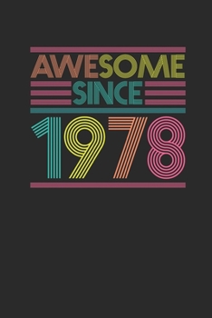 Awesome Since 1978: Small Lined Notebook – Birthday Gift or Anniversary Gift Idea