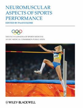 Hardcover The Encyclopaedia of Sports Medicine, Neuromuscular Aspects of Sports Performance Book