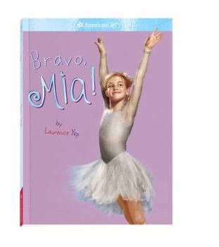Bravo, Mia! (American Girl Today) - Book  of the American Girl of the Year