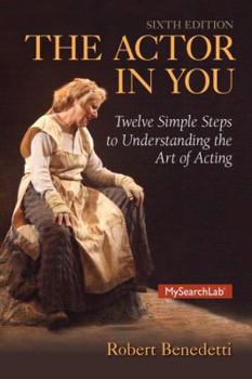 Paperback Actor in You: Twelve Simple Steps to Understanding the Art of Acting, the Book