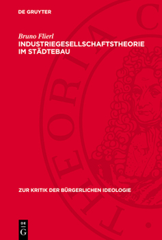 Hardcover Industriegesellschaftstheorie Im Städtebau [German] Book