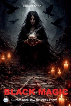 Paperback Black Magic: Curses and How to Break Them Book