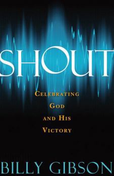 Paperback Shout: Celebrating God and His Victory Book