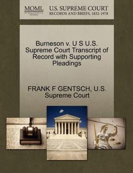 Paperback Burneson V. U S U.S. Supreme Court Transcript of Record with Supporting Pleadings Book