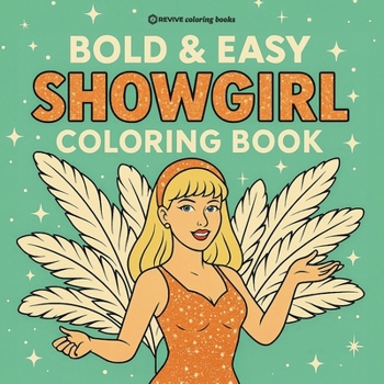 Bold & Easy Showgirl Coloring Book: Fun Stress Relief Coloring (Bold & Easy Stress Relief Coloring Books)