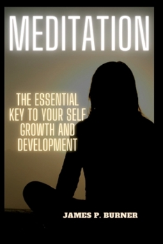 Paperback Meditation: The Essential Key To Your Self Growth And Development Book