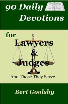 Paperback 90 Daily Devotions for Lawyers & Judges: And Those They Serve Book