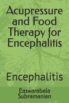 Paperback Acupressure and Food Therapy for Encephalitis: Encephalitis Book