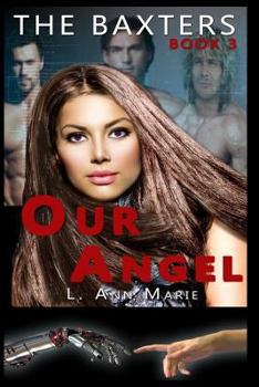 Paperback The Baxters: Our Angel: Book 3 Book