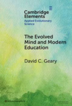 Hardcover The Evolved Mind and Modern Education Book