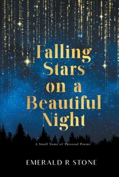 Paperback Falling Stars on a Beautiful Night: A Small Tome of Personal Poems Book