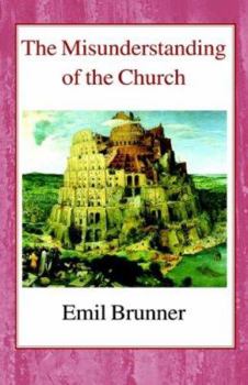 Paperback The Misunderstanding of the Church Book