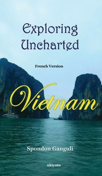 Hardcover Explorer un Vietnam inexploré [French] Book