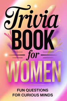 Paperback Trivia Book for Women: Fun Questions for Curious Minds Book