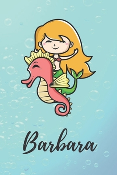 Barbara: süßes personalisiertes Meerjungfrauen Schreibheft / Notizbuch / Tagebuch | viele Vornamen verfügbar | 100 Seiten liniert | Seepferdchen ... Vorname | Schwimmen (German Edition)