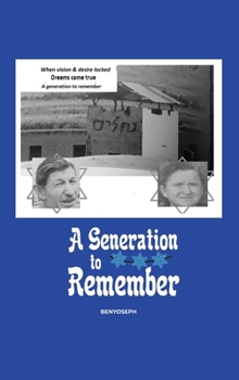 Hardcover A Generation to Remember: A Story Dedicated to Yoseph & Haia Shkedi Book