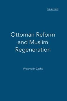 Hardcover Ottoman Reform and Muslim Regeneration Book