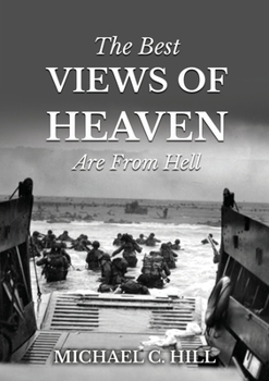 Paperback The Best Views of Heaven Are from Hell Book