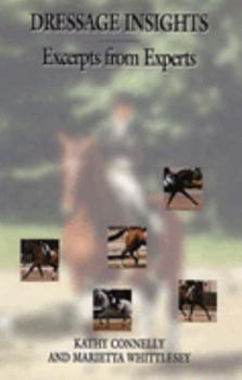 Hardcover Dressage Insights: Excerpts from Experts Book
