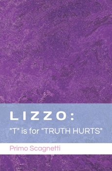 Paperback Lizzo: "T" is for "TRUTH HURTS" Book