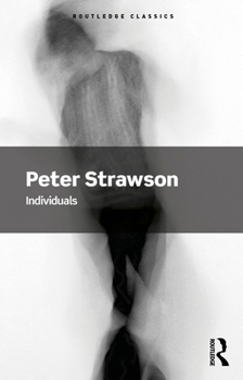 Individuals: An Essay in Descriptive Metaphysics (Routledge Classics)