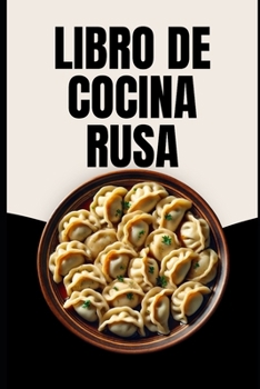 Libro de Cocina Rusa (Spanish Edition)