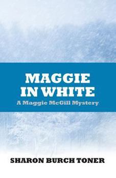 Maggie in White : Maggie Mcgill Mystery