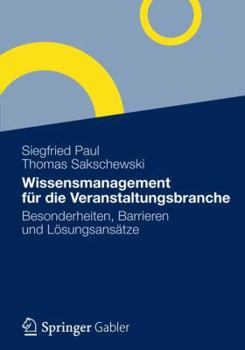 Paperback Wissensmanagement Für Die Veranstaltungsbranche: Besonderheiten, Barrieren Und Lösungsansätze [German] Book