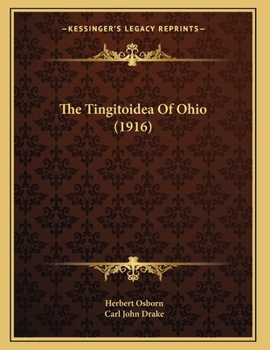 Paperback The Tingitoidea Of Ohio (1916) Book