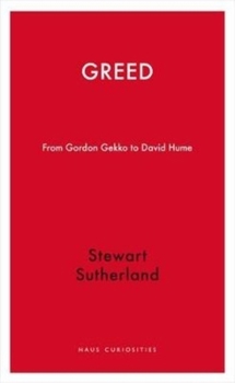 Paperback Greed: From Gordon Gekko to David Hume Book