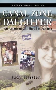 Paperback Canal Zone Daughter, an American Childhood in Panama Book
