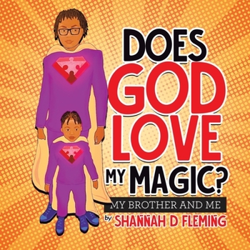 Paperback Does God Love My Magic?: My Brother and Me Book