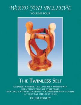 Paperback Wood You Believe: The Twinless Self Book