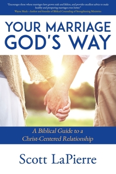 Paperback Your Marriage God's Way: A Biblical Guide to a Christ-Centered Relationship Book