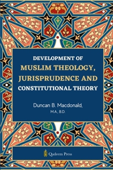 Paperback Development of Muslim Theology: Jurisprudence and Constitutional Theory Book