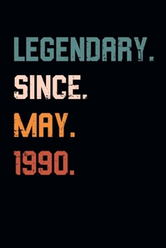 Blank Lined Journal, Notebook, Diary, Planner - Legendary Since May 1990 - 29th Birthday Gift For 29 Years Old Men and Women born in May: Medium ... Diary, 110 page, Lined, 6x9 (15.2 x 22.9 cm)