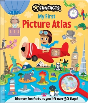 Hardcover My First Picture Atlas: Lift-The-Flap Book: Board Book with Over 50 Flaps to Lift! Book